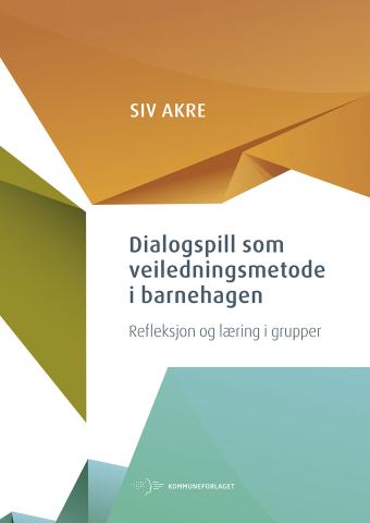 Dialogspill som veiledningsmetode i barnehagen