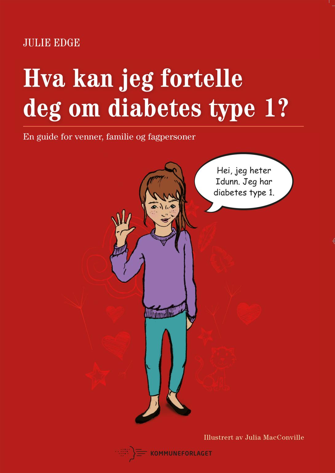 Hva kan jeg fortelle deg om diabetes type 1?